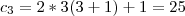 c_3=2*3(3+1)+1=25