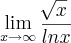 \lim_{x\rightarrow\infty}\frac{\sqrt[]{x}}{lnx}