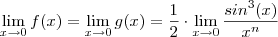 \lim_{x\to 0} f(x) = \lim_{x\to 0} g(x) = \frac{1}{2} \cdot \lim_{x\to 0} \frac{sin^3(x)}{x^n} \lim_{x\to 0} f(x) = \lim_{x\to 0} g(x) = \frac{1}{2} \cdot \lim_{x\to 0} \frac{sin^3(x)}{x^n}