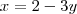 x=2-3y x=2-3y