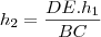 {h}_{2}&=&\frac{DE.{h}_{1}}{BC} {h}_{2}&=&\frac{DE.{h}_{1}}{BC}