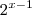 2^{x-1} 2^{x-1}