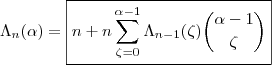 \Lambda_n(\alpha) = \boxed{n+ n \sum_{\zeta = 0}^{\alpha -1}  \Lambda_{n-1}(\zeta) \binom{\alpha -1}{\zeta }}