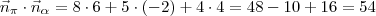 \vec{n}_\pi \cdot \vec{n}_\alpha = 8\cdot 6 + 5\cdot (-2) + 4\cdot 4 = 48 - 10 + 16 = 54 \vec{n}_\pi \cdot \vec{n}_\alpha = 8\cdot 6 + 5\cdot (-2) + 4\cdot 4 = 48 - 10 + 16 = 54