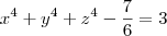 x^4+y^4+z^4-\frac{7}{6}=3