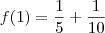 f(1) = \frac{1}{5} + \frac{1}{10}