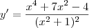 y^\prime=\frac{x^4 + 7x^2 - 4}{(x^2+1)^2}