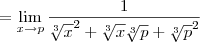 = \lim_{x\to p}\frac{1}{\sqrt[3]{x}^{2} + \sqrt[3]{x}\sqrt[3]{p} + \sqrt[3]{p}^2}