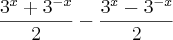 \frac{{3}^{x} + {3}^{-x}}{2} - \frac{{3}^{x} - {3}^{-x}}{2} \frac{{3}^{x} + {3}^{-x}}{2} - \frac{{3}^{x} - {3}^{-x}}{2}