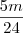 \frac{5m}{24} \frac{5m}{24}