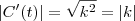 |C'(t)| = \sqrt{k^2} = |k|