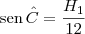 \textrm{sen}\,\hat{C} = \frac{H_1}{12}