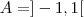 A=]-1,1[