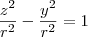 \frac{z^2}{r^2} - \frac{y^2}{r^2} = 1