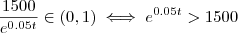 \frac{1500}{e^{0.05t}} \in (0 ,1 )  \iff  e^{0.05t} > 1500
