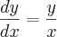 \frac{dy}{dx}=\frac{y}{x}