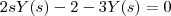 2sY(s)-2-3Y(s)=0