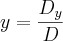 y=\frac{{D}_{y}}{D} y=\frac{{D}_{y}}{D}