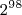 \[2^9^8\]