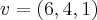 v=(6,4,1) v=(6,4,1)