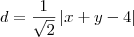d= \frac{1}{\sqrt{2}}\left | x+y-4 \right | d= \frac{1}{\sqrt{2}}\left | x+y-4 \right |