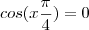 cos(x \frac{\pi}{4}) = 0