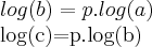 log(b)=p.log(a)

log(c)=p.log(b)