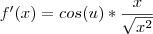 f'(x)=cos(u)*\frac{x}{\sqrt{x^2}}