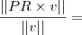 \frac{||PR \times v||}{||v||} =