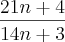 \frac{21n+4}{14n+3} \frac{21n+4}{14n+3}