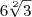6\sqrt[2]{3}