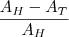 \frac{A_H-A_T}{A_H} \frac{A_H-A_T}{A_H}