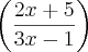 \left(\frac{2x+5}{3x-1} \right)