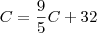 C=\frac{9}{5}C+32