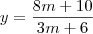 y = \frac{8m + 10}{3m + 6}