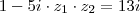 1-5i \cdot z_{1} \cdot z_{2}=13i 1-5i \cdot z_{1} \cdot z_{2}=13i