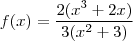f(x) = \frac{2(x^3+2x)}{3(x^2+3)} f(x) = \frac{2(x^3+2x)}{3(x^2+3)}