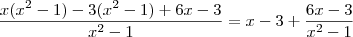 \frac{x(x^2-1)-3(x^2-1)+6x-3}{x^2-1}=x-3+\frac{6x-3}{x^2-1}