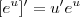 [e^u]^\prime = u^\prime e^u