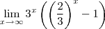 \lim_{x\to\infty}3^x\left(\left(\frac{2}{3}\right)^x-1\right) \lim_{x\to\infty}3^x\left(\left(\frac{2}{3}\right)^x-1\right)