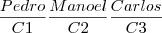 \frac{Pedro}{C1}\frac{Manoel}{C2}\frac{Carlos}{C3}