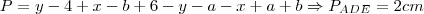 P=y-4+x-b+6-y-a-x+a+b \Rightarrow P_{ADE}=2cm