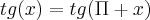 tg(x)=tg(\Pi+x)