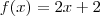 f(x)=2x+2