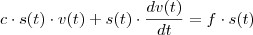 c\cdot s(t)\cdot v(t)+s(t)\cdot \dfrac{dv(t)}{dt}=f\cdot s(t)