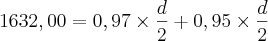 1632,00 = {0,97 \times {d \over 2}} + {0,95 \times {d \over 2}}