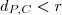 d_{P,C} < r