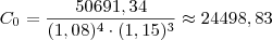 C_0 = \frac{50691,34}{(1,08)^4 \cdot (1,15)^3} \approx 24498,83 C_0 = \frac{50691,34}{(1,08)^4 \cdot (1,15)^3} \approx 24498,83