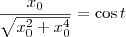 \frac{x_0}{\sqrt{x_0^2 + x_0^4}} = \cos t