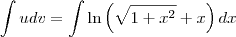 \int udv=\int\ln\left(\sqrt{1+x^2}+x\right)dx